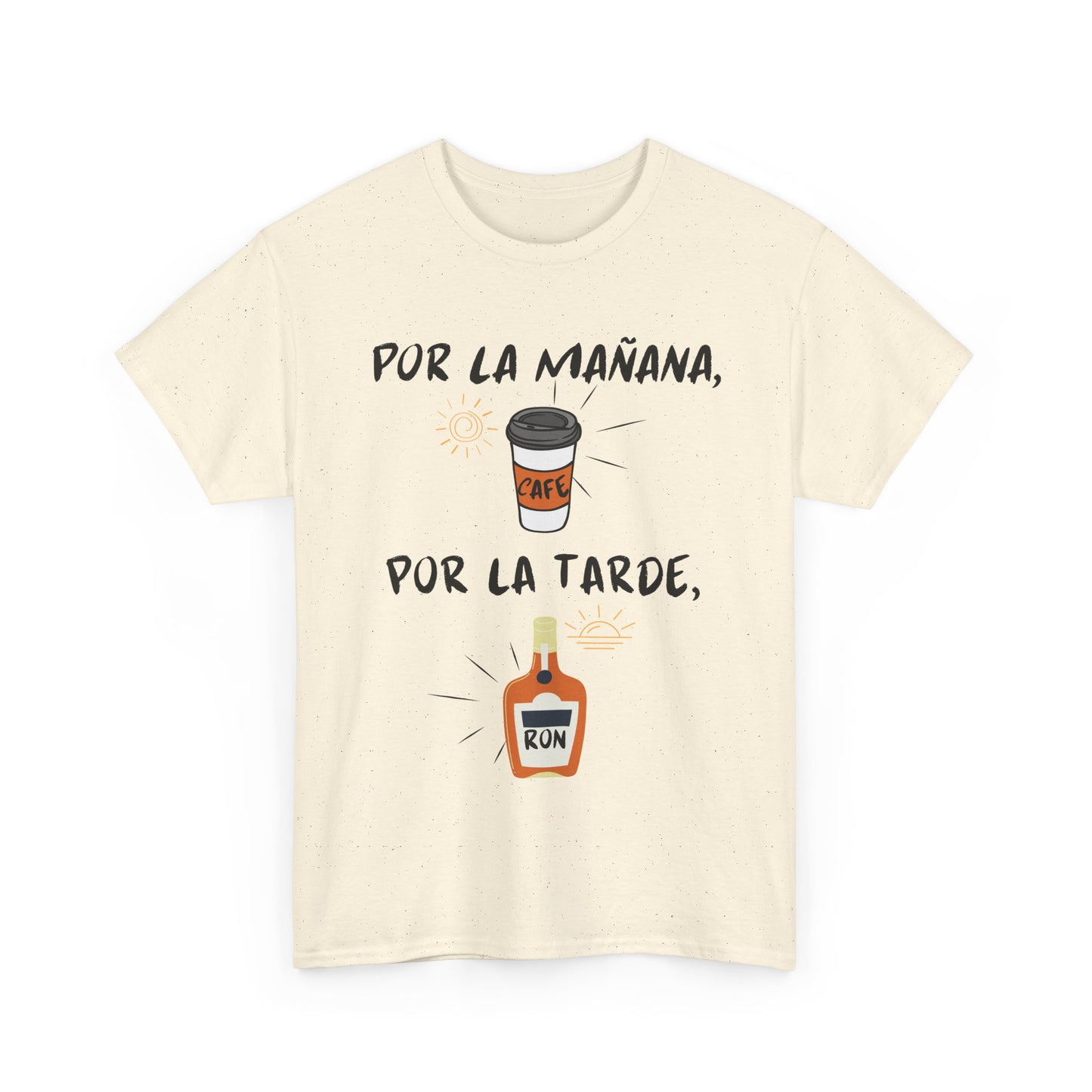 Por la mañana café, The Force Designs, Fun Unisex Heavy Cotton Tee, For the Coffee & Rum Lover, Perfect for Casual Outings, Partywear