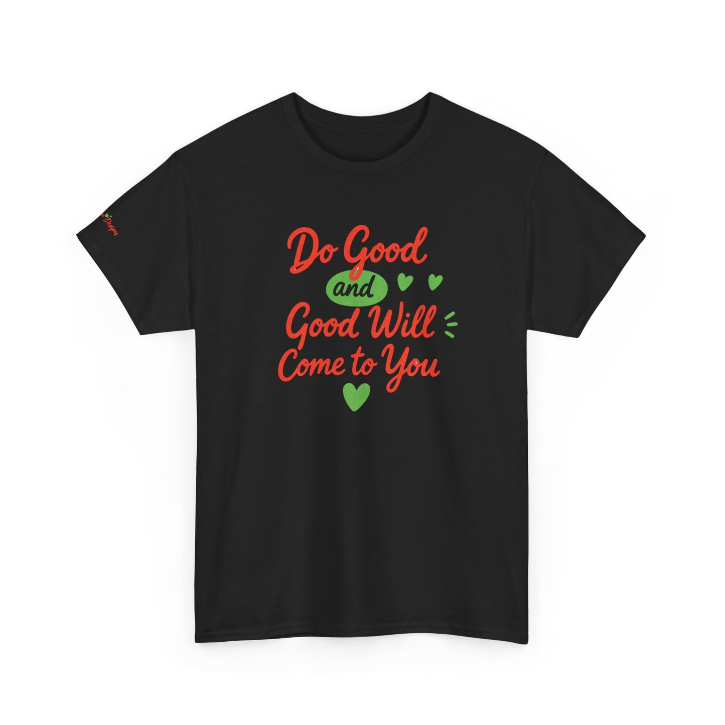 Do Good and Good Will Come to You