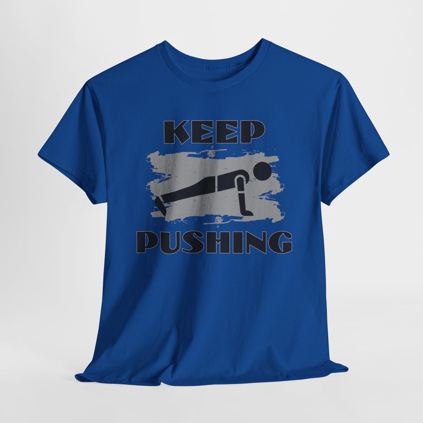 Keep Pushing,Motivational Fitness Tee, Gym T-Shirt, Workout Gift, Inspirational Top, Keep Pushing Shirt, Unisex Exercise Apparel