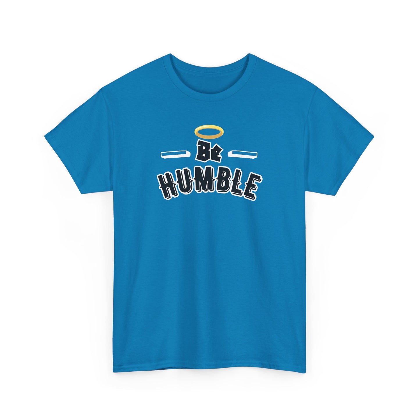 Unisex Heavy Cotton Tee - 'Be Humble' Inspirational T-Shirt, Motivational Gift, Casual Wear, Everyday Fashion, Self-Improvement Apparel