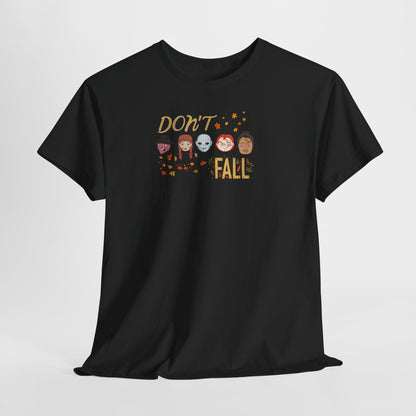 Don’t Fall-themed Unisex Tee, Spooky Halloween Shirt, Graphic Tee for October, Cosplay Costume Top, Autumn Vibes Merchandise