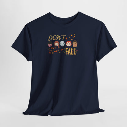 Don’t Fall-themed Unisex Tee, Spooky Halloween Shirt, Graphic Tee for October, Cosplay Costume Top, Autumn Vibes Merchandise