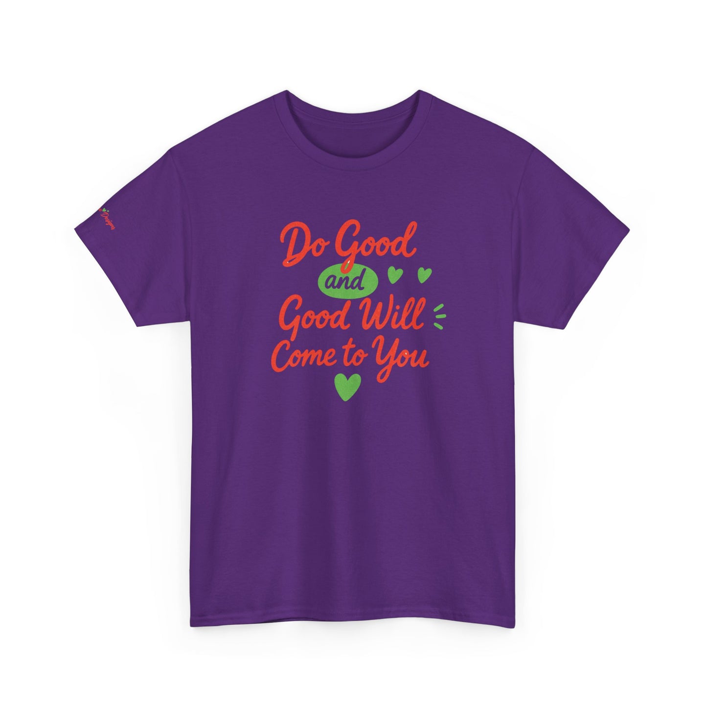 Do Good and Good Will Come to You