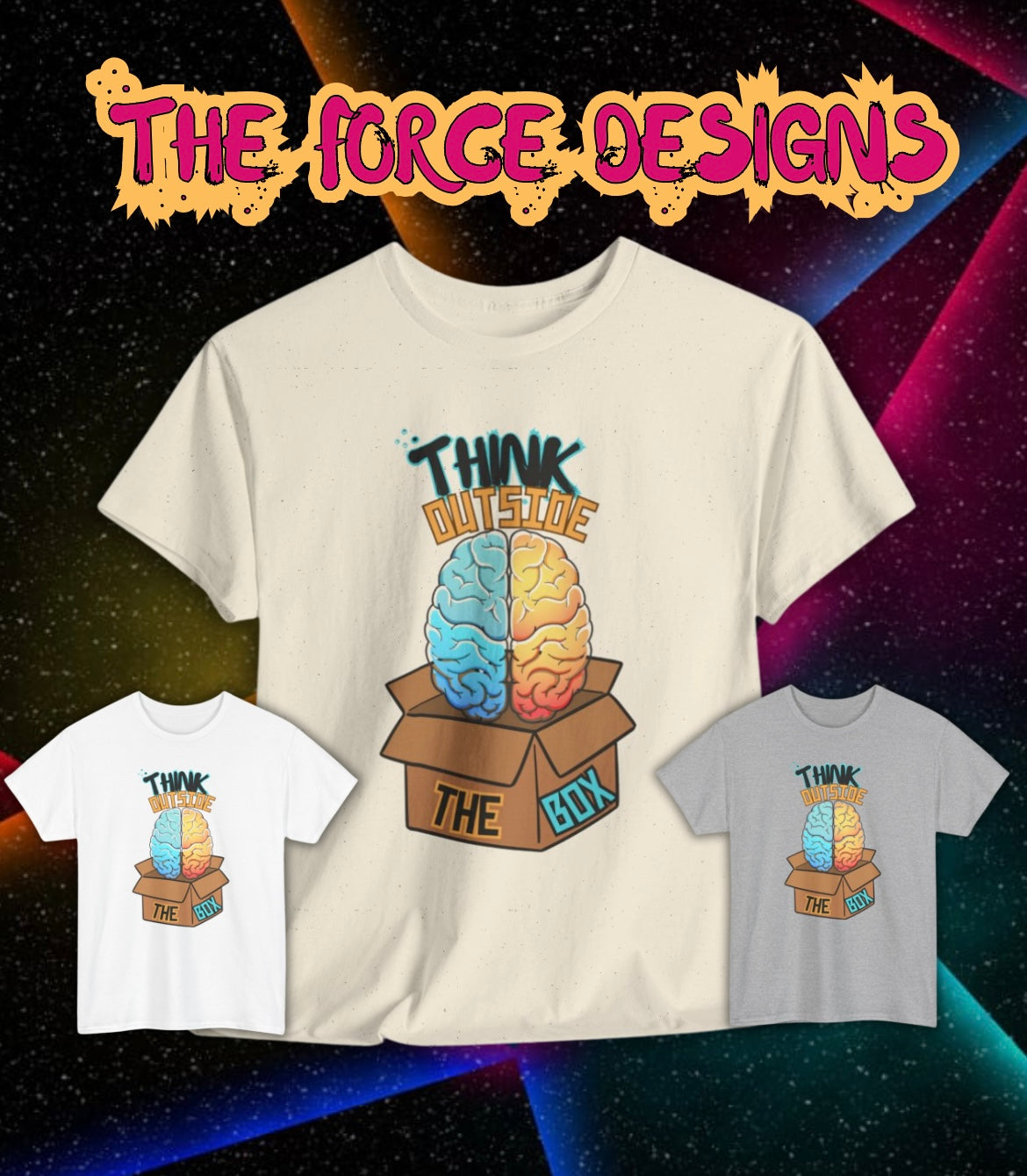 Think Outside The Box, The Force Designs, Outside The Box, Thinking shirt, funny shirt, quote shirt, message shirt, Unisex Heavy Cotton Tee