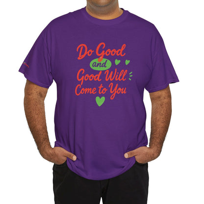 Do Good and Good Will Come to You