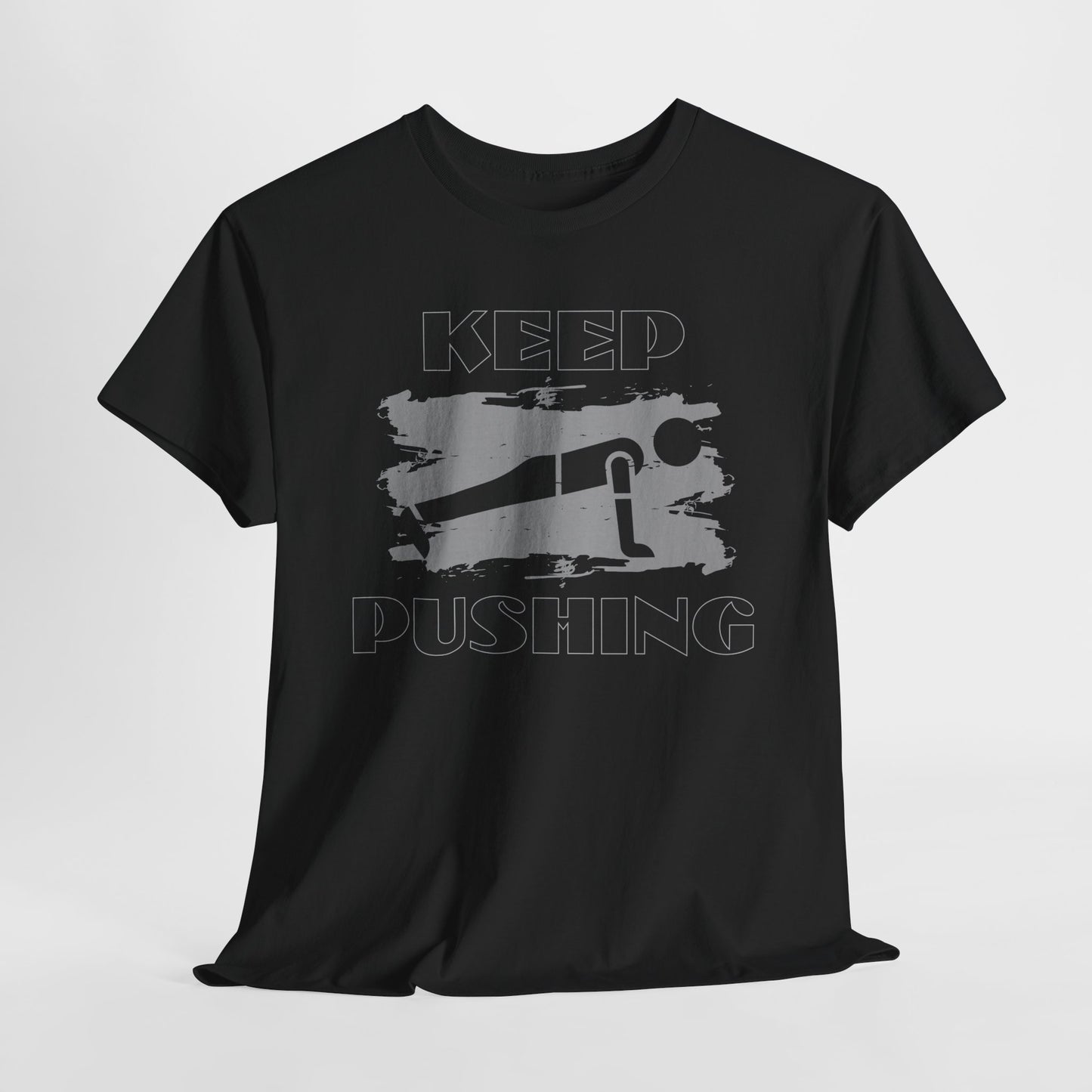 Keep Pushing,Motivational Fitness Tee, Gym T-Shirt, Workout Gift, Inspirational Top, Keep Pushing Shirt, Unisex Exercise Apparel