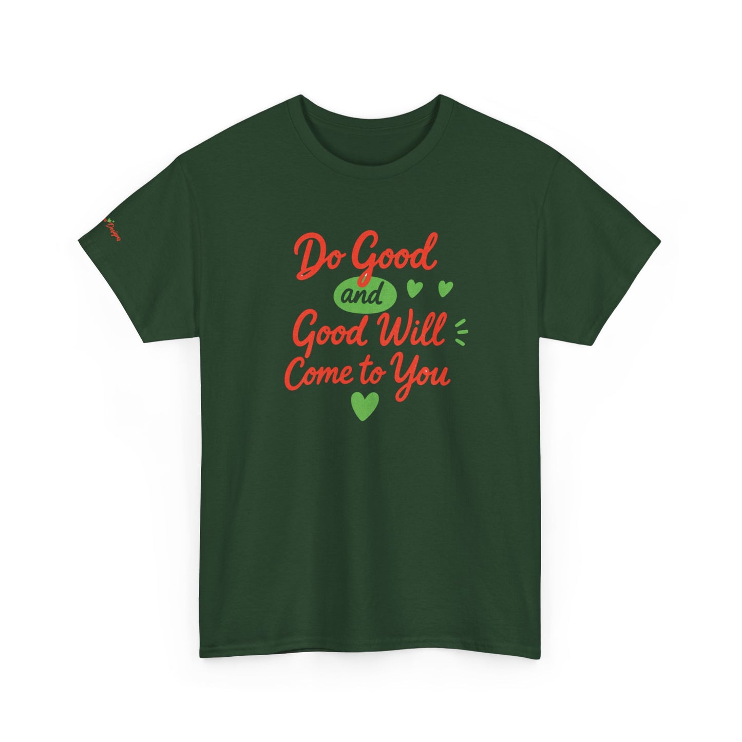 Do Good and Good Will Come to You