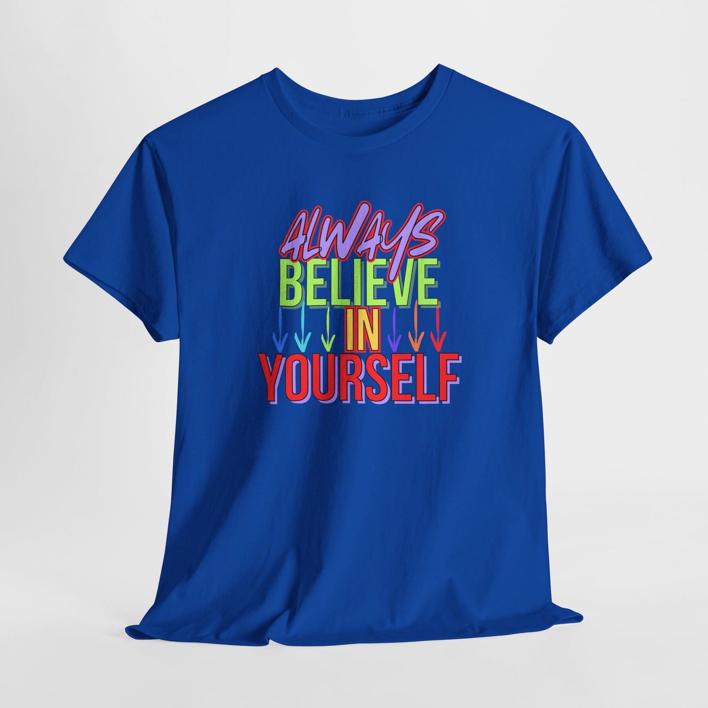 Believe in Yourself Unisex Heavy Cotton Tee - Motivational Graphic Shirt