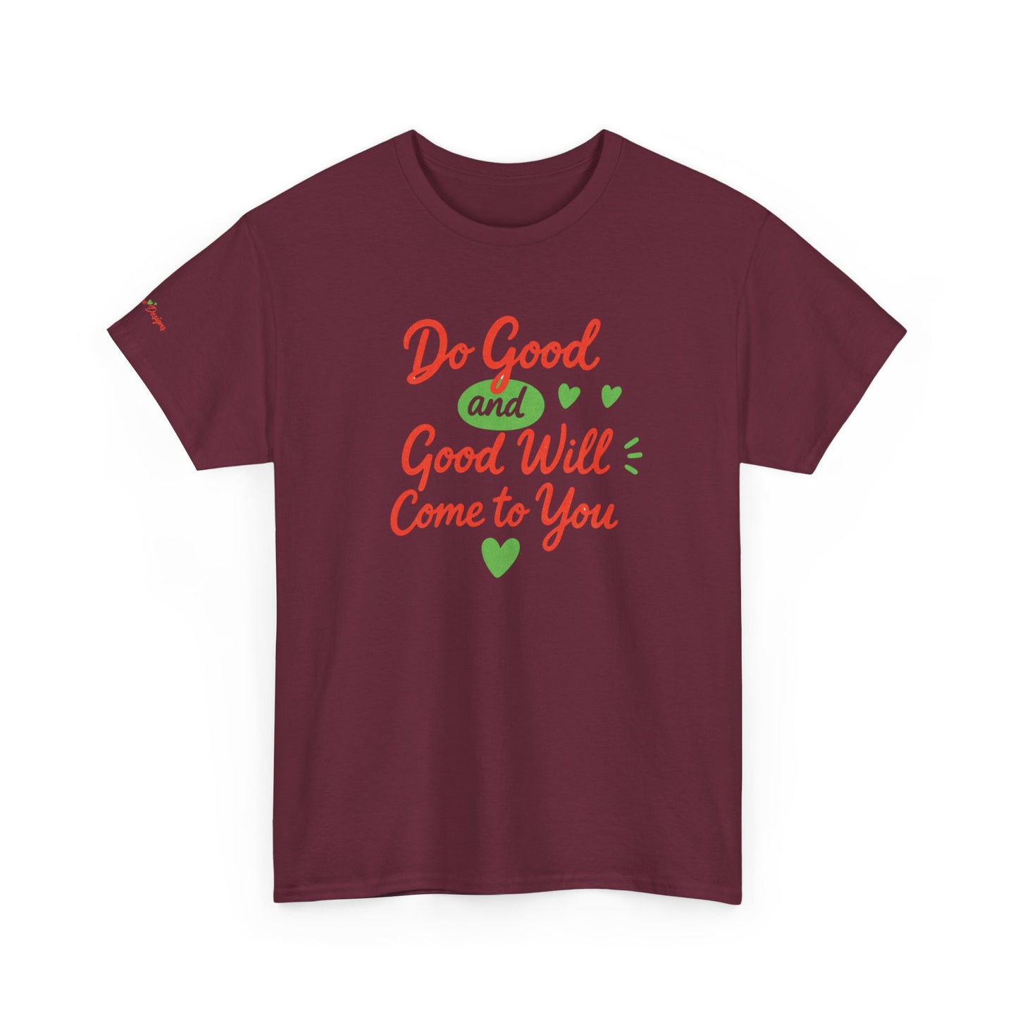 Do Good and Good Will Come to You