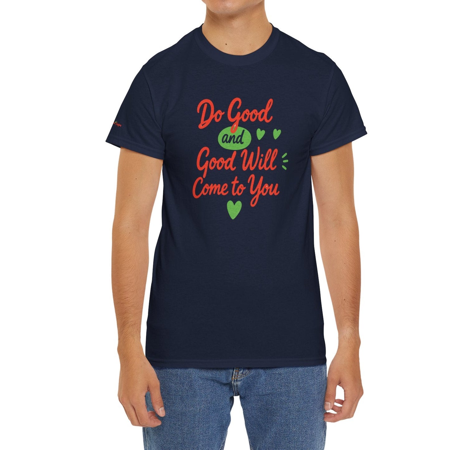 Do Good and Good Will Come to You