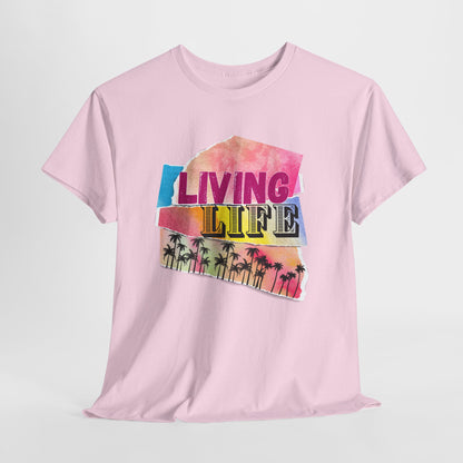Living life,Colorful Living Life Tee, Unisex Graphic T-Shirt, Beachy Vibe Shirt, Summer Casual Wear, Ideal Gift for Friends