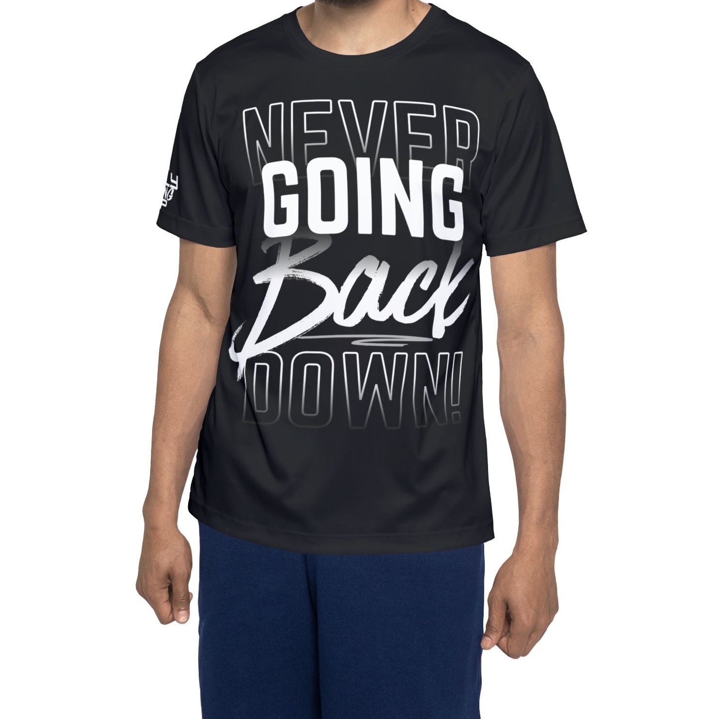 Never Going Back Down — Motivational Men's Athletic Tee